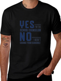 School Counselor T-Shirt Funny Yes No Schedule Tee