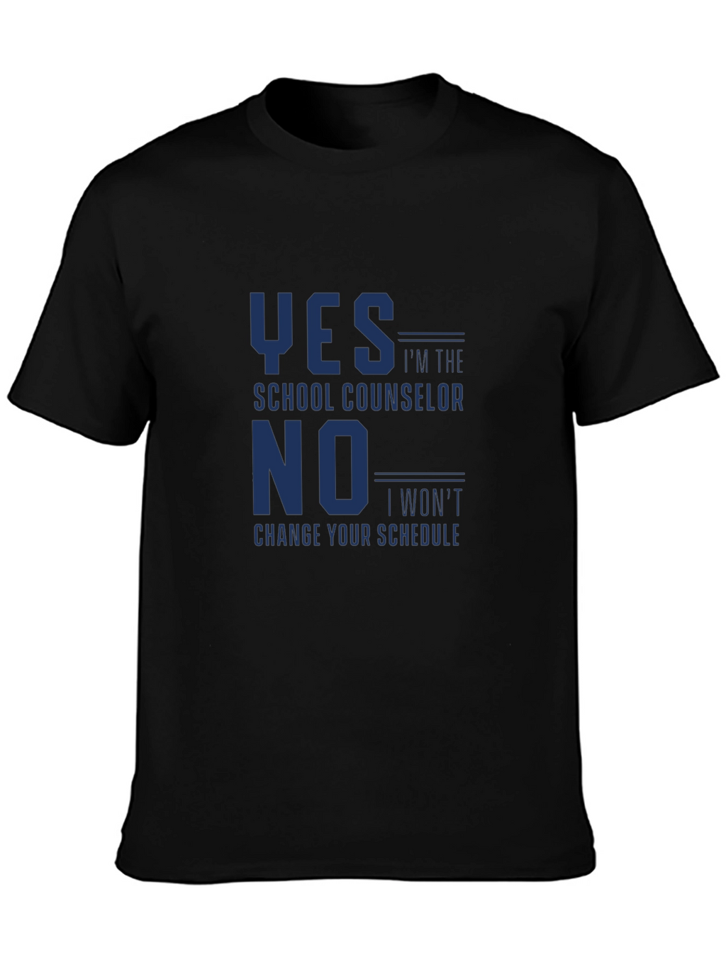 School Counselor T-Shirt Funny Yes No Schedule Tee