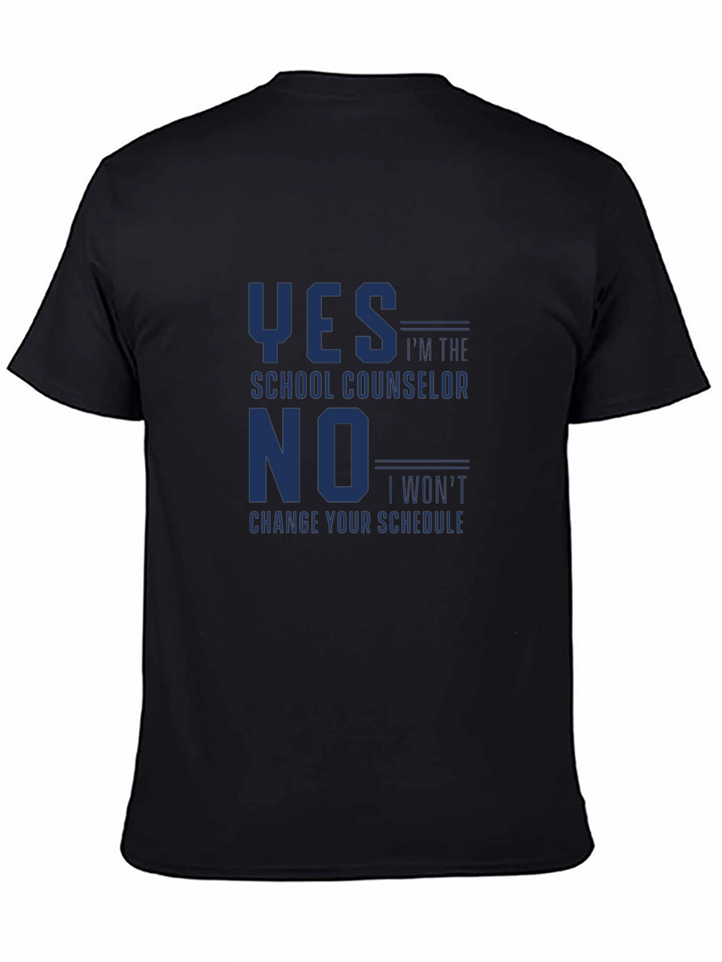 School Counselor T-Shirt Funny Yes No Schedule Tee