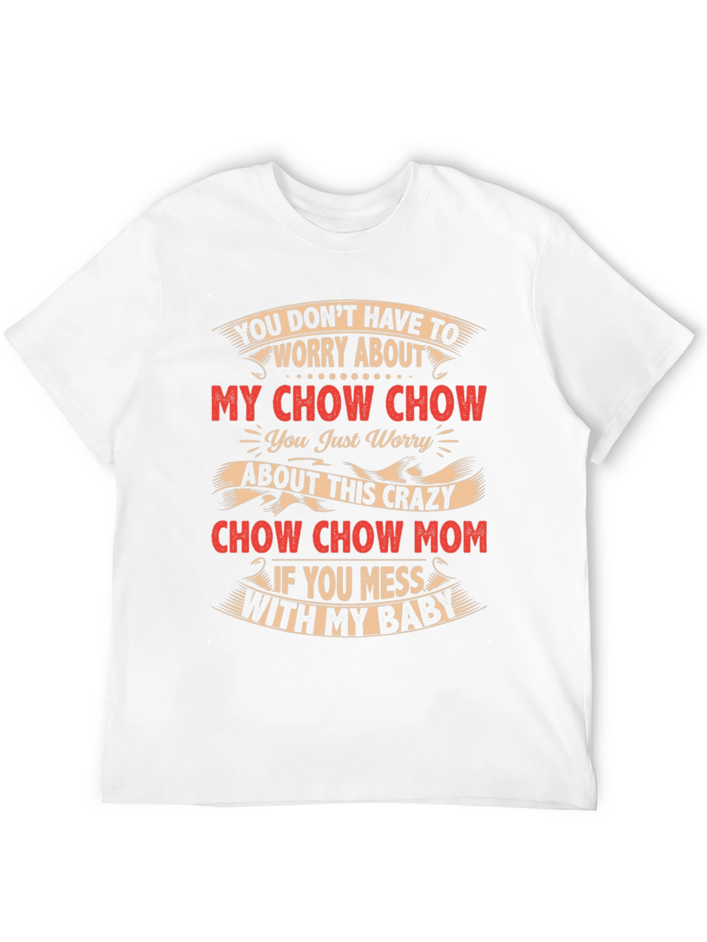Crazy Chow Chow Mom T-Shirt