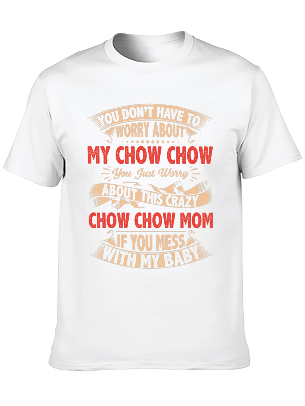 Crazy Chow Chow Mom T-Shirt
