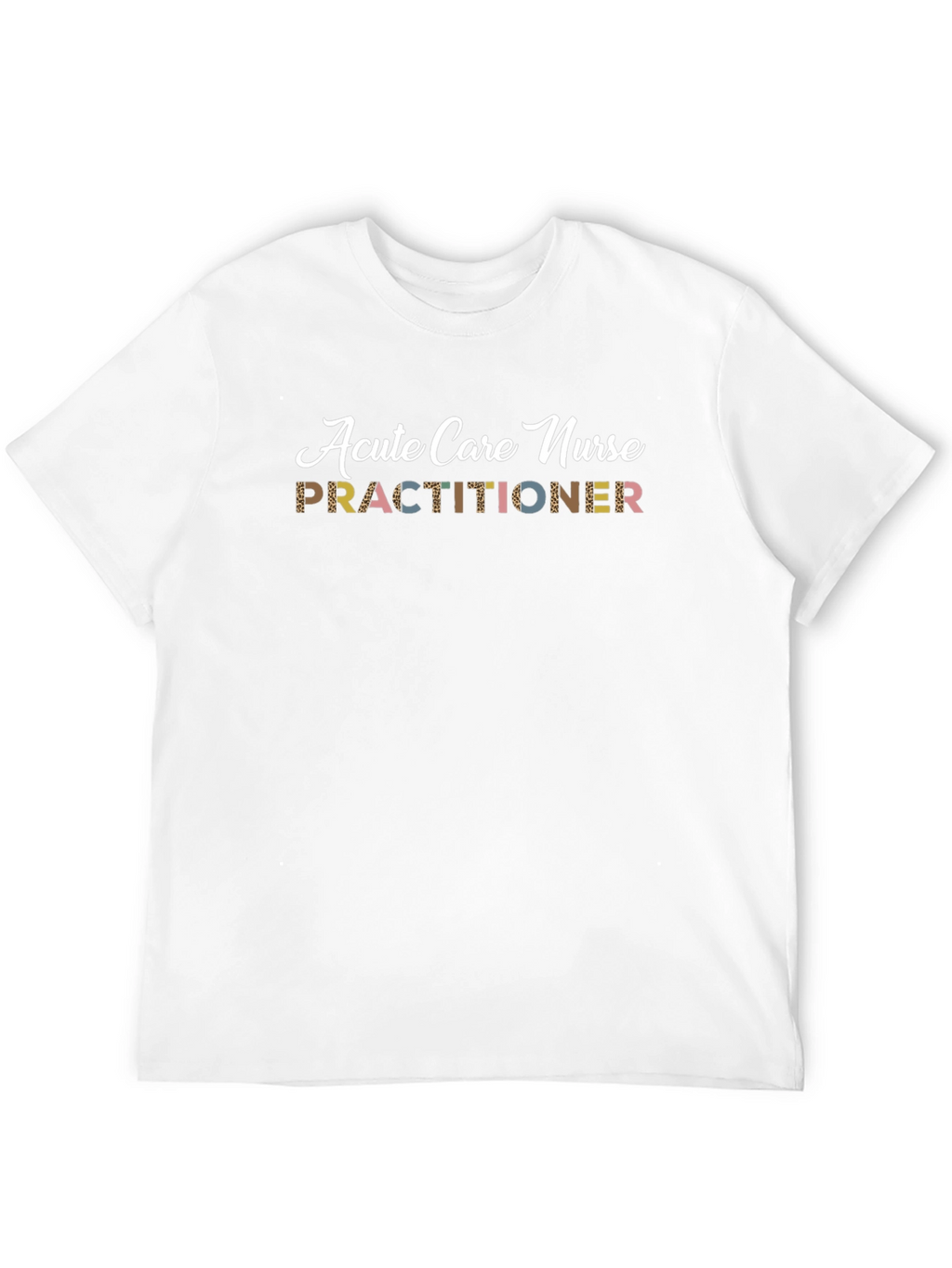 Acute Care Nurse Practitioner Graphic Tee