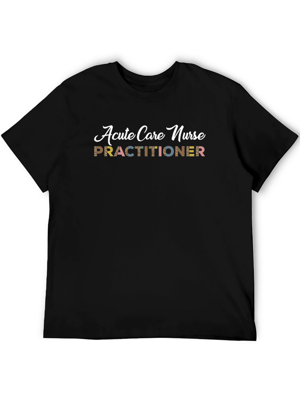 Acute Care Nurse Practitioner Graphic Tee