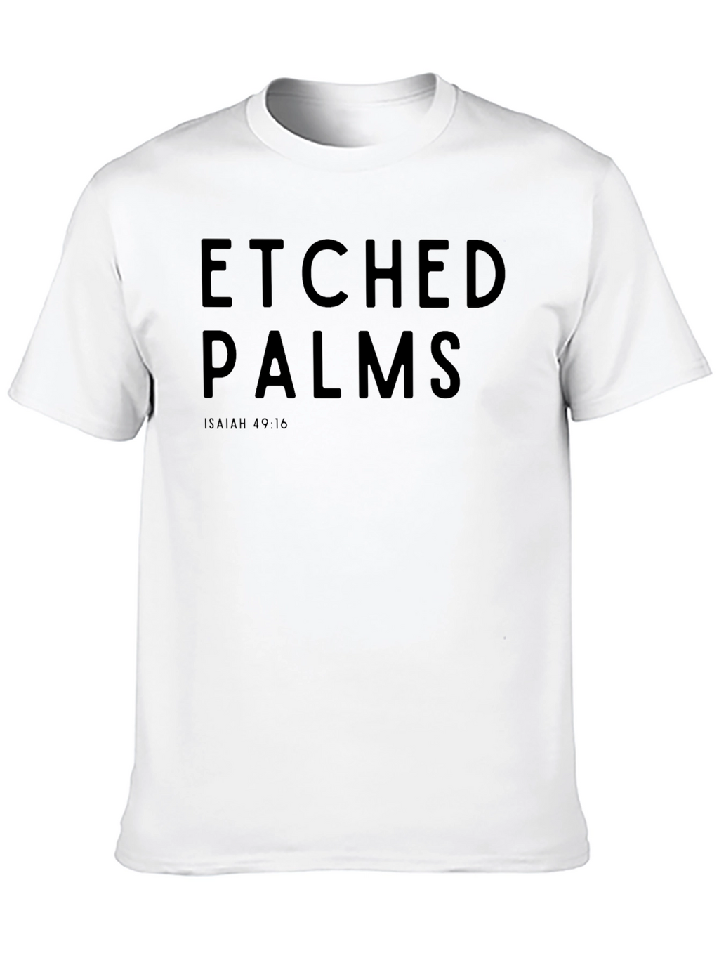 Etched Palms Graphic Tee - Isaiah 49:16