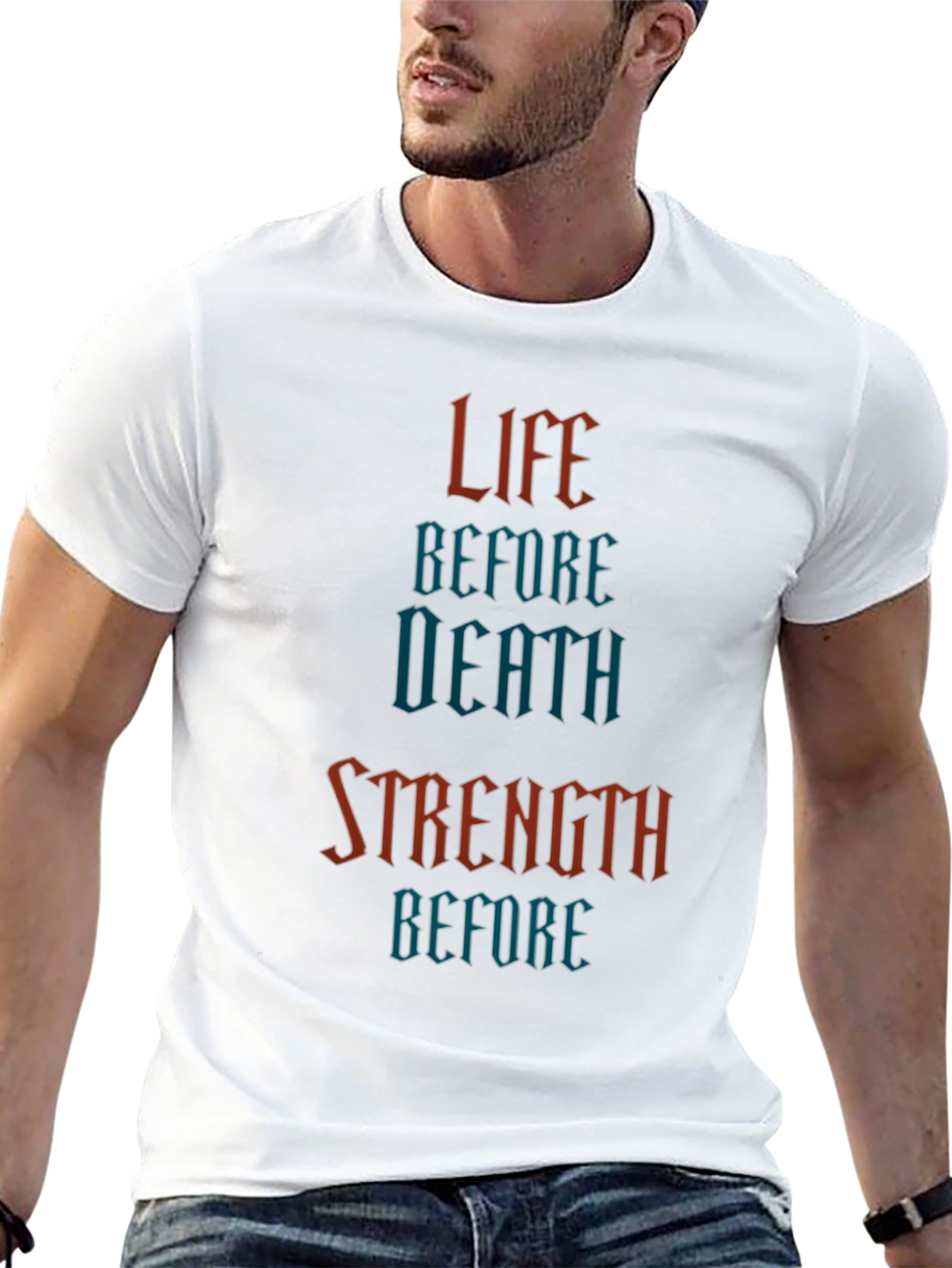 Life Before Death Strength Before T-Shirt