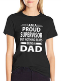 Proud Supervisor Dad T-Shirt - Fathers Day Gift