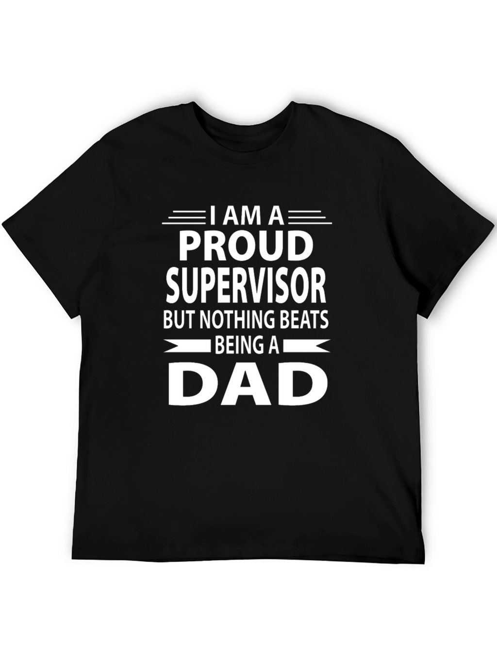 Proud Supervisor Dad T-Shirt - Fathers Day Gift