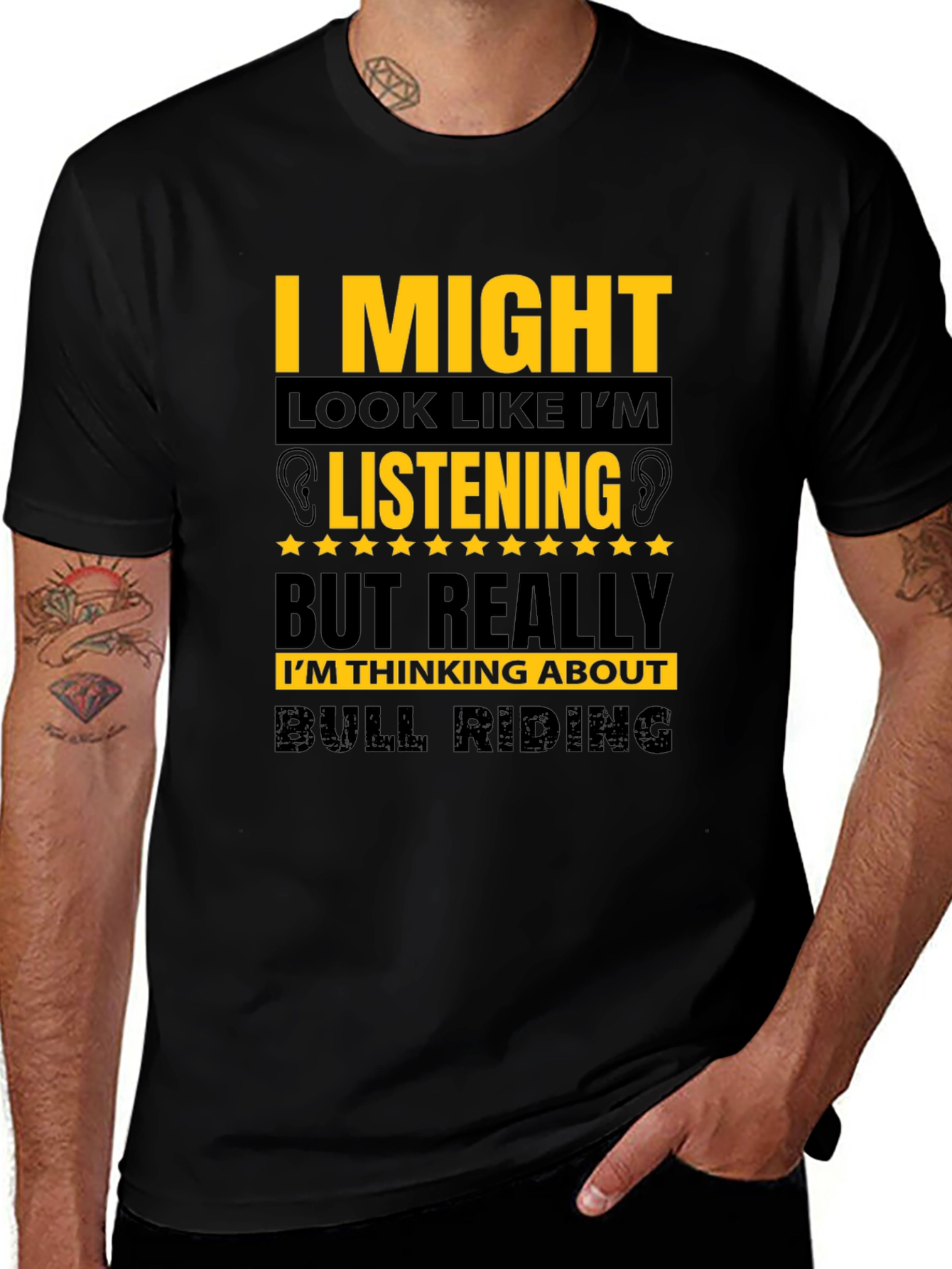 Bull Riding T-Shirt - I Might Look Like Im Listening Tee
