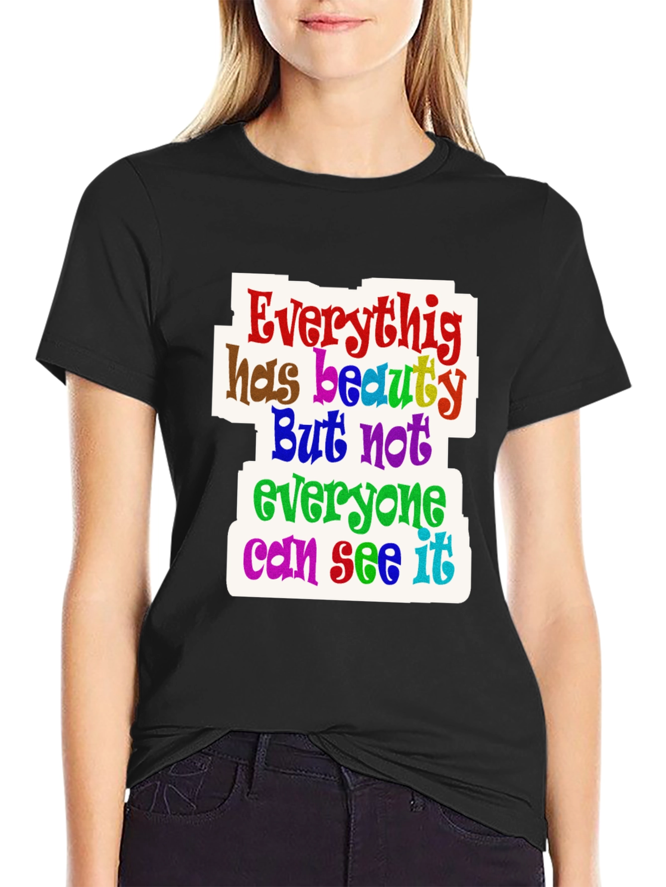 Everything Has Beauty T-Shirt