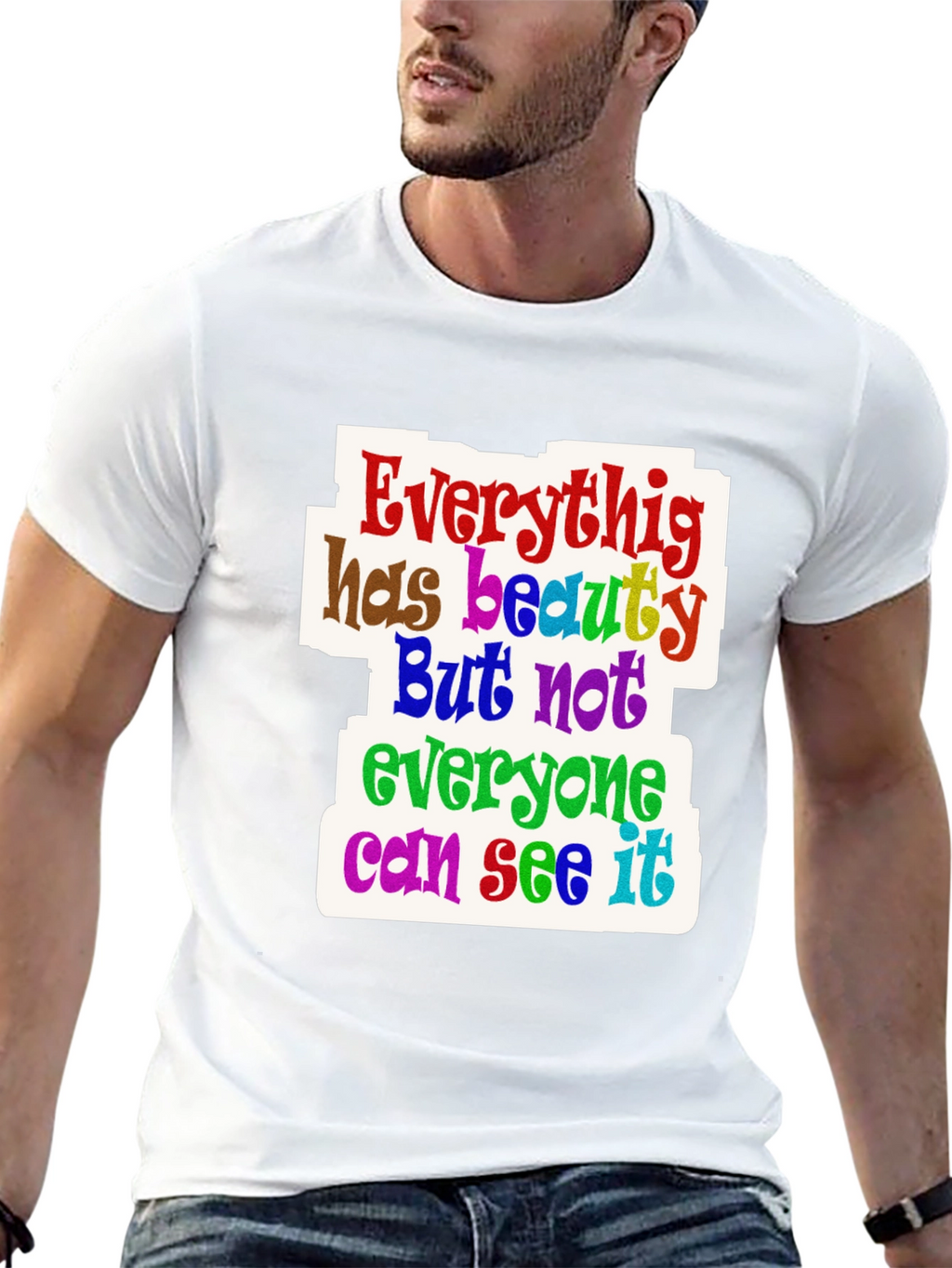 Everything Has Beauty T-Shirt