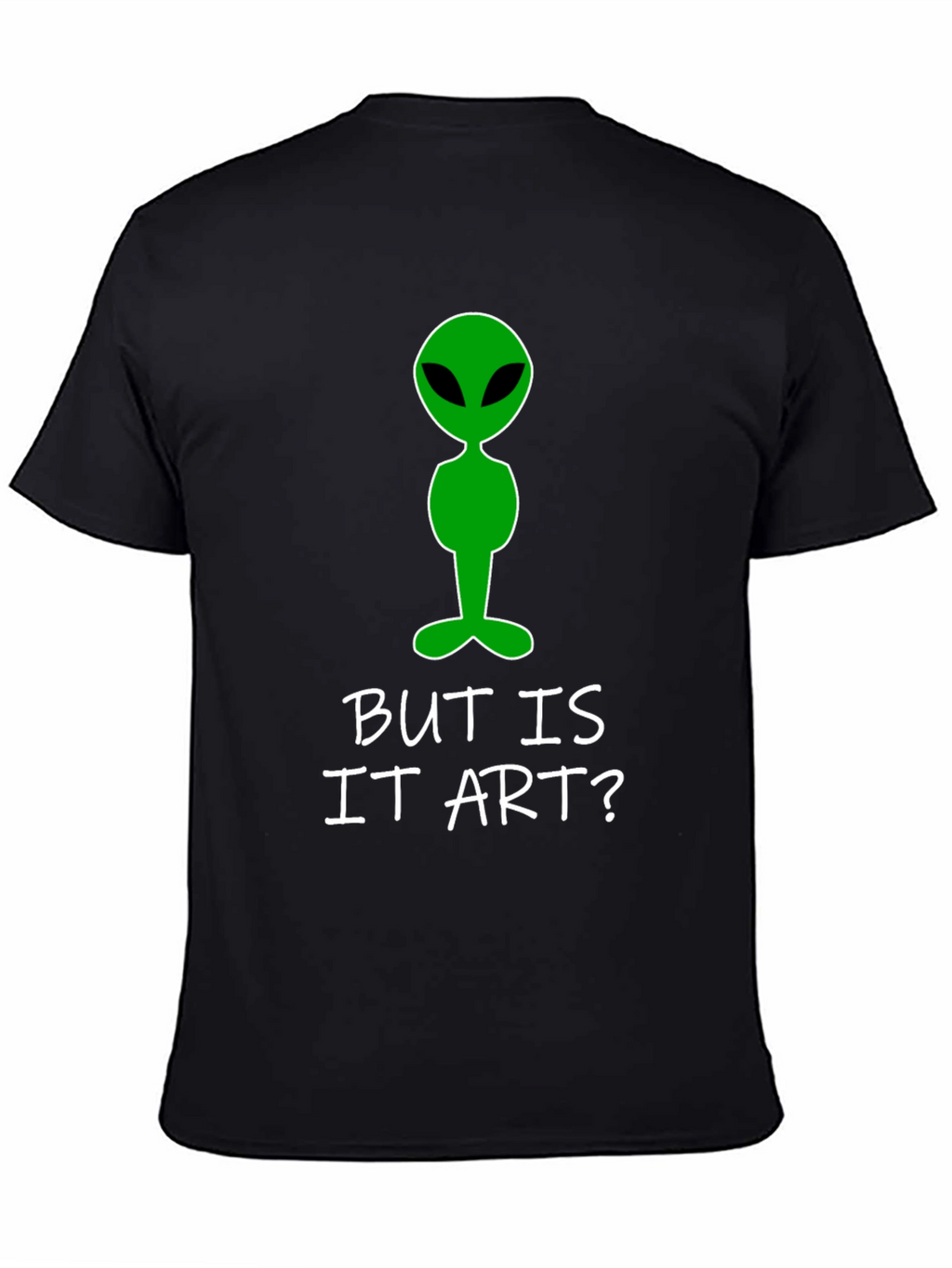 Alien Art Tee: But Is It Art? T-Shirt