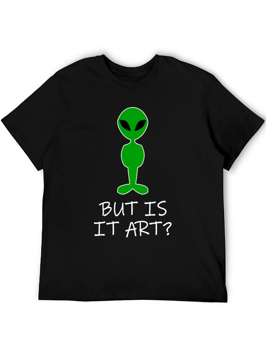 Alien Art Tee: But Is It Art? T-Shirt