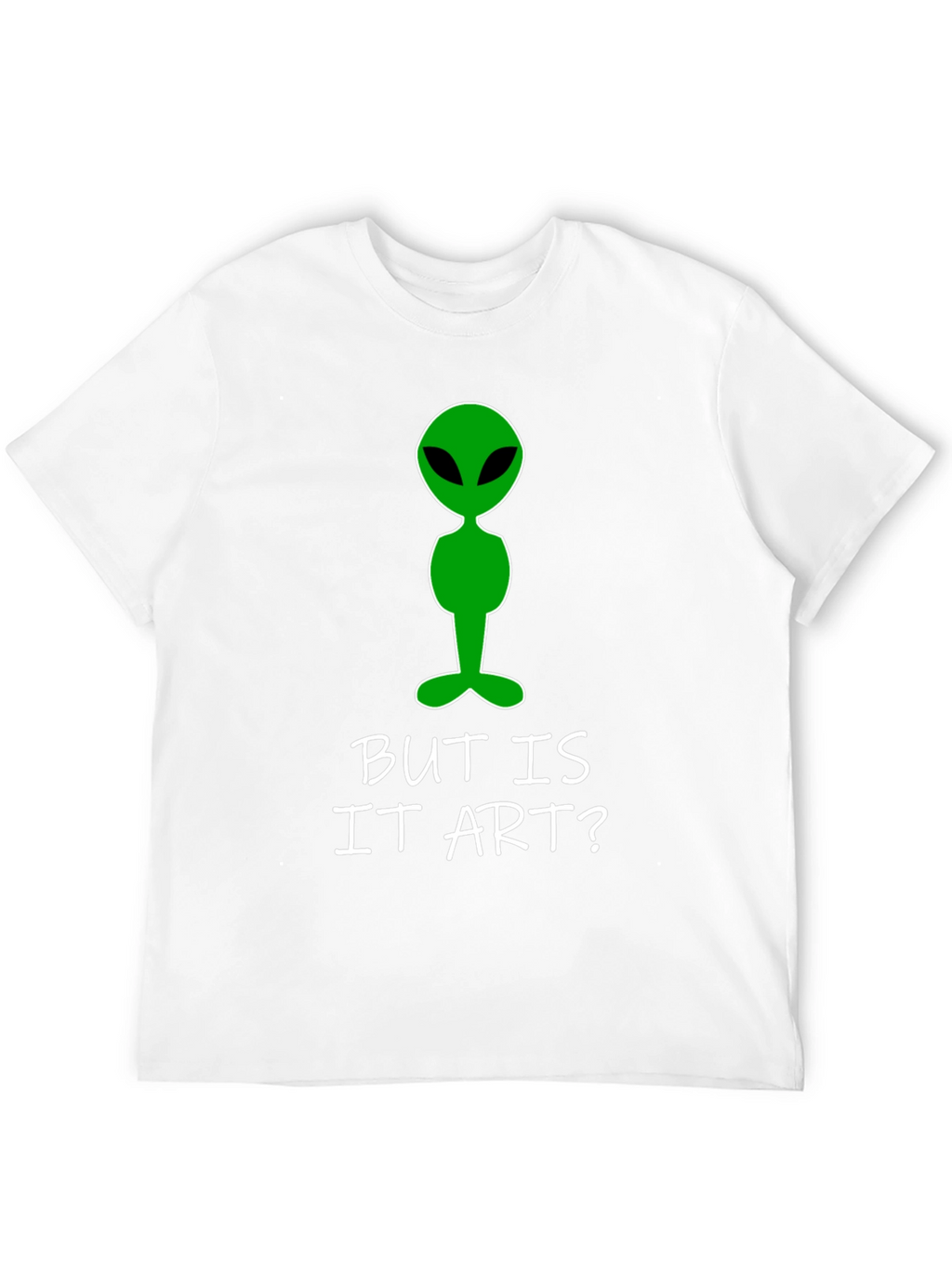 Alien Art Tee: But Is It Art? T-Shirt