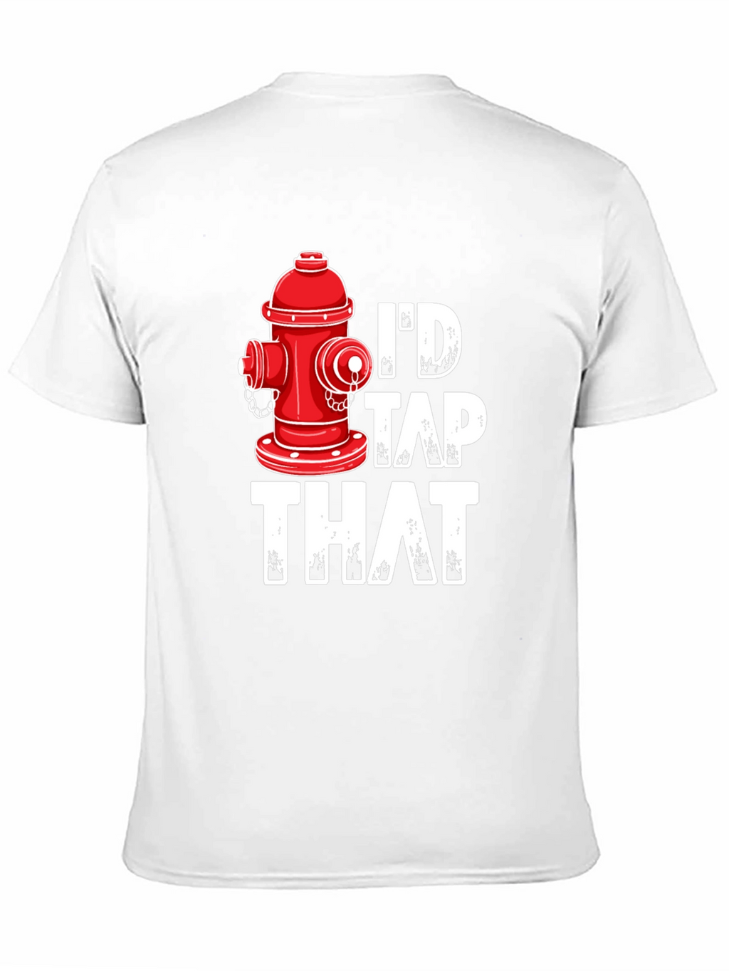 Id Tap That Fire Hydrant Graphic Tee