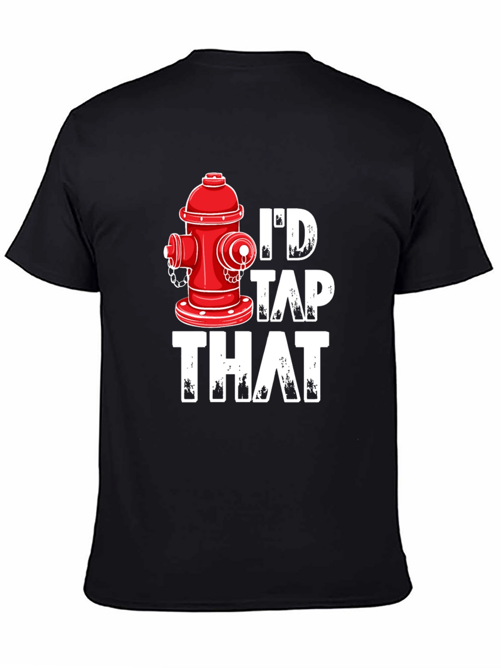 Id Tap That Fire Hydrant Graphic Tee