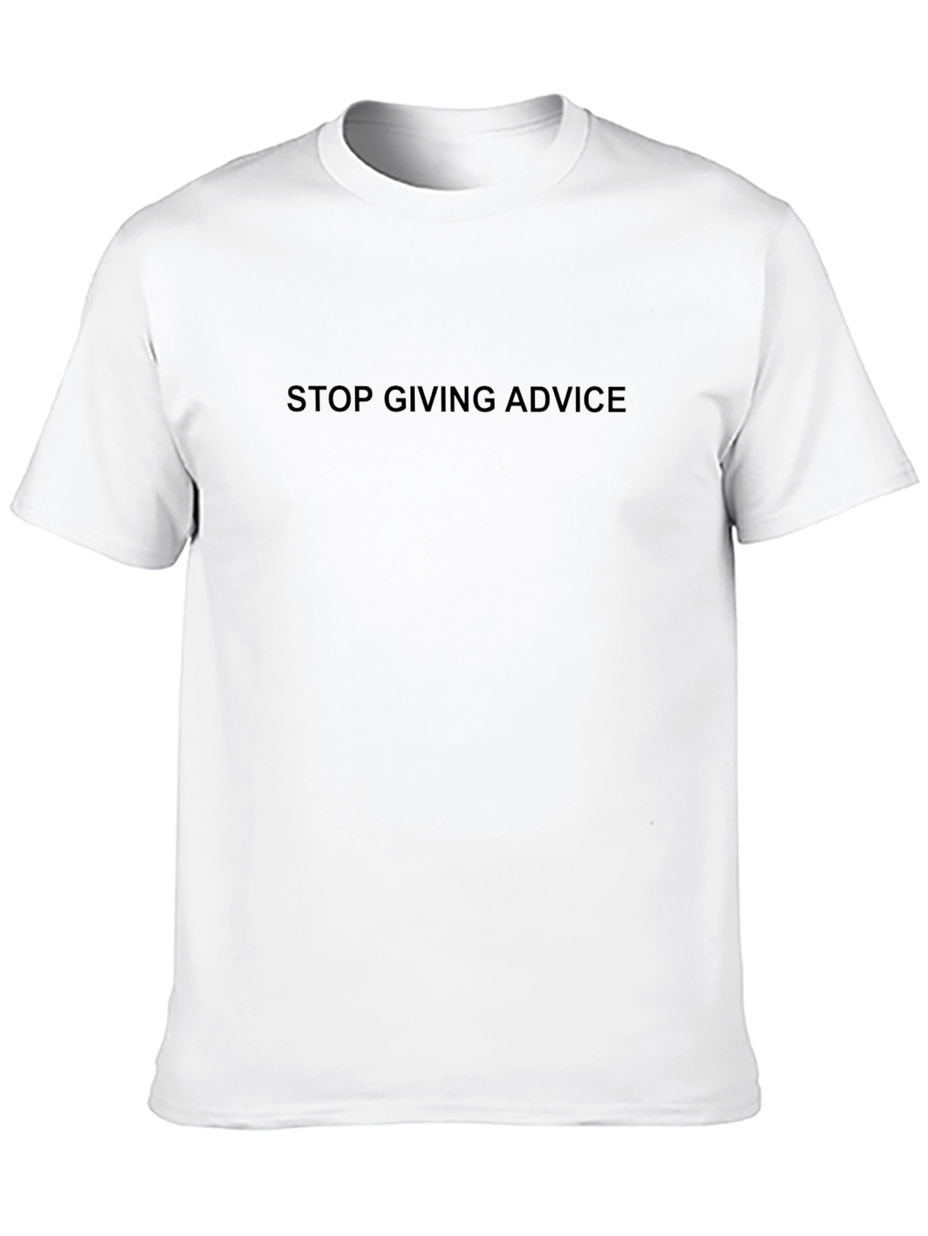 Stop Giving Advice Black T-Shirt - Sarcastic Tee