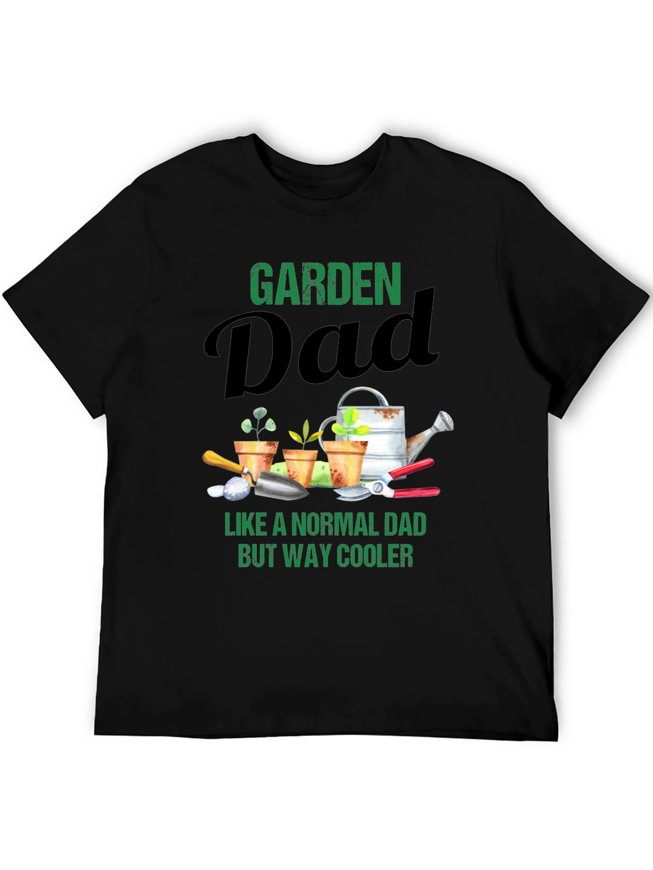 Garden Dad T-Shirt - Cool Gardener Fathers Day Tee