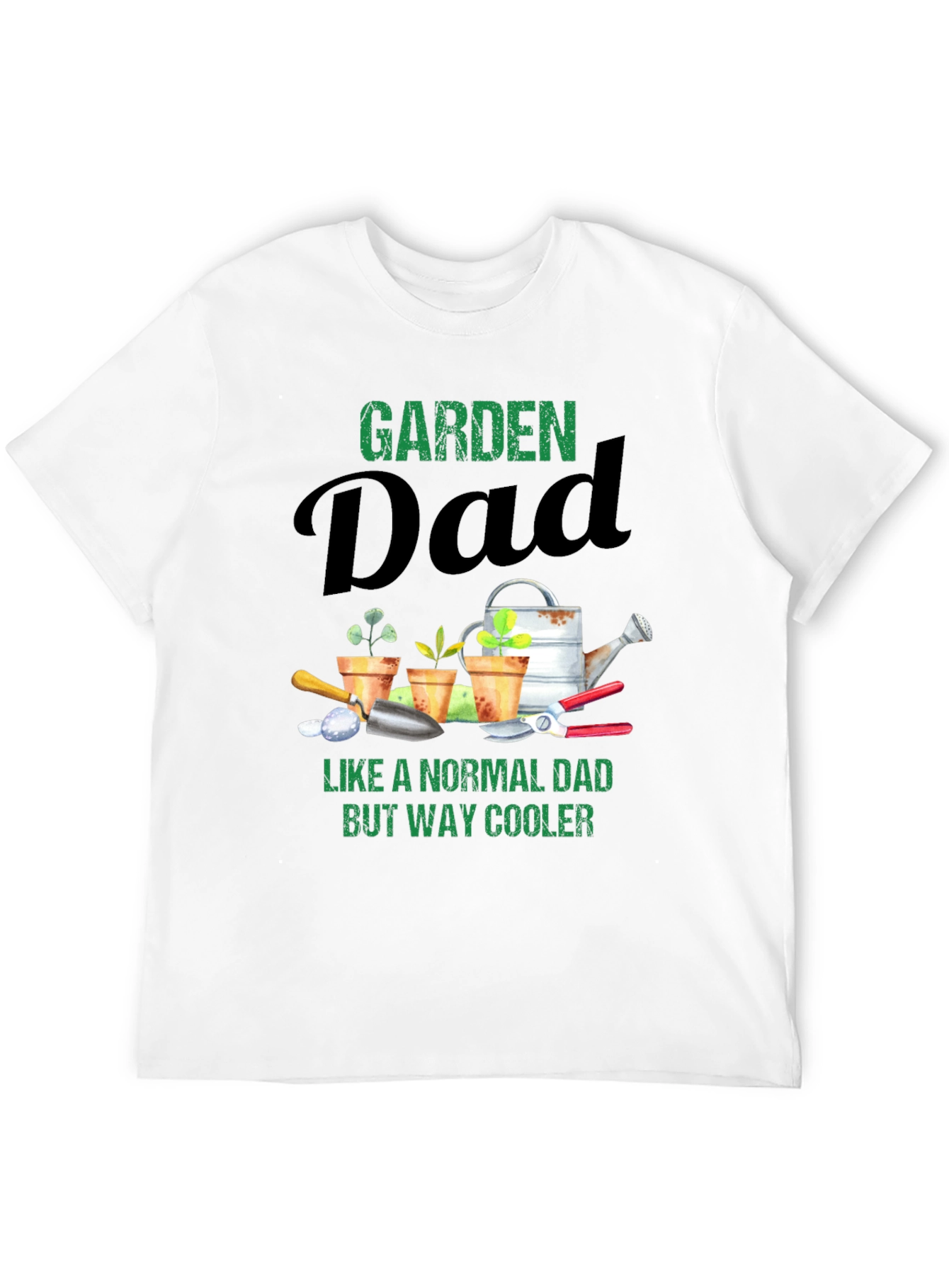 Garden Dad T-Shirt - Cool Gardener Fathers Day Tee