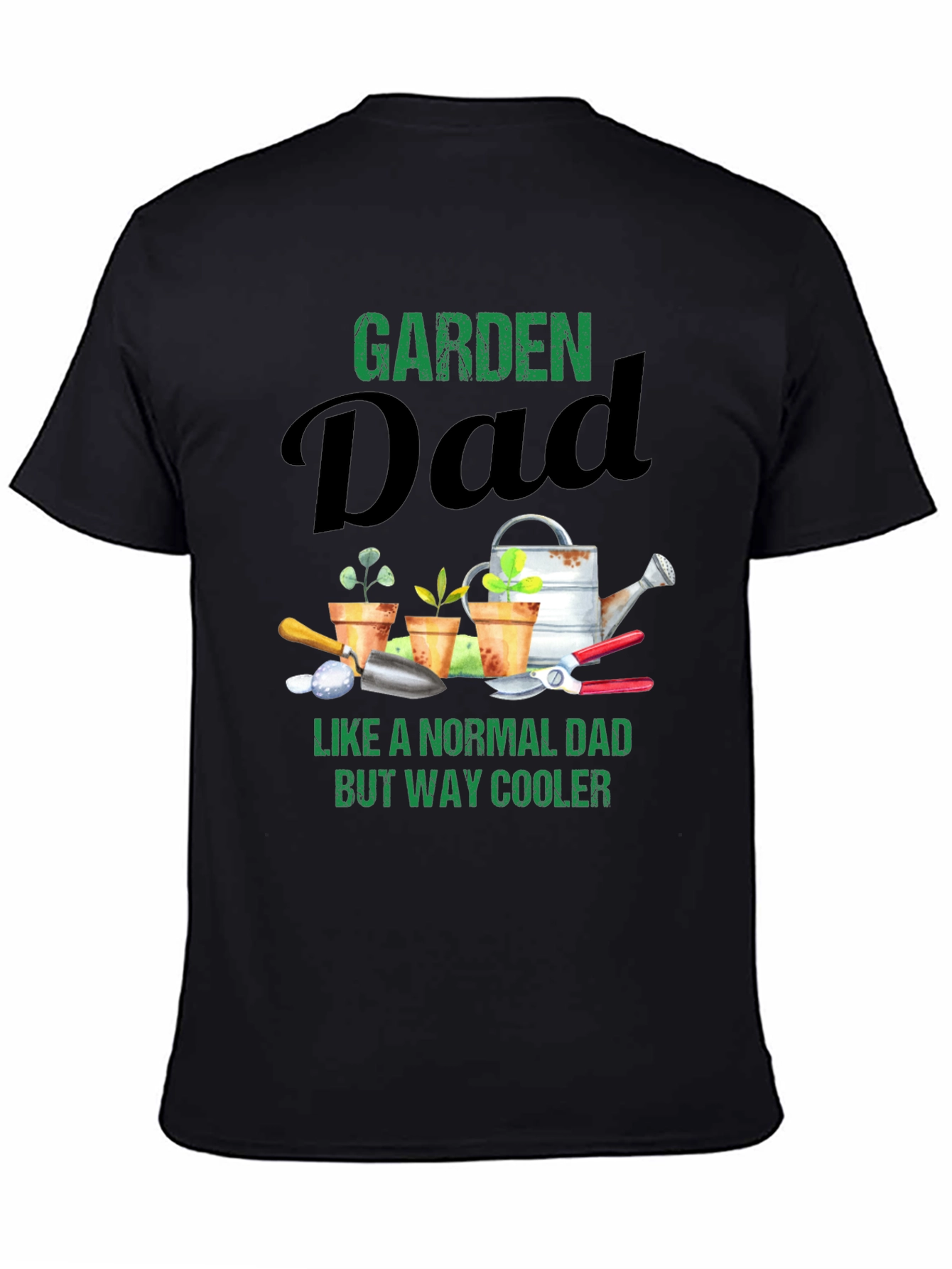 Garden Dad T-Shirt - Cool Gardener Fathers Day Tee