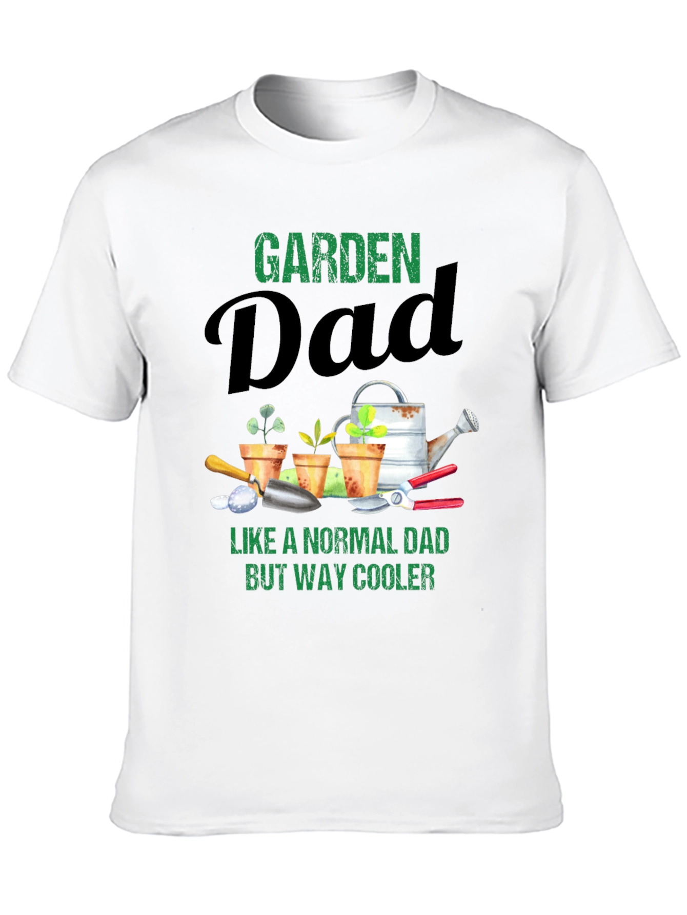 Garden Dad T-Shirt - Cool Gardener Fathers Day Tee