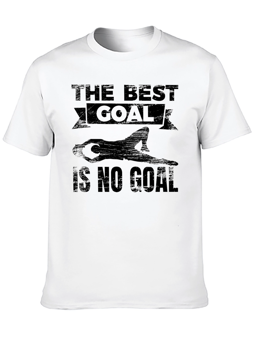 The Best Goal is No Goal Black T-Shirt