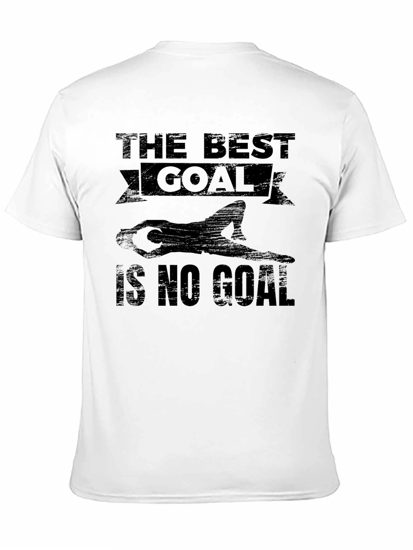 The Best Goal is No Goal Black T-Shirt