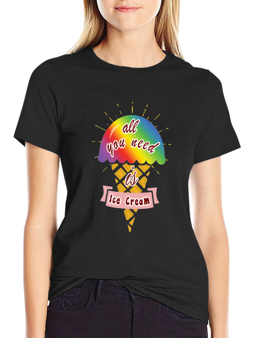 All You Need Is Ice Cream T-Shirt