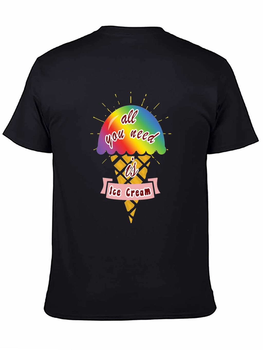 All You Need Is Ice Cream T-Shirt