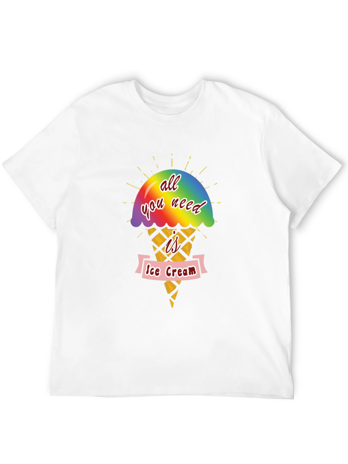 All You Need Is Ice Cream T-Shirt