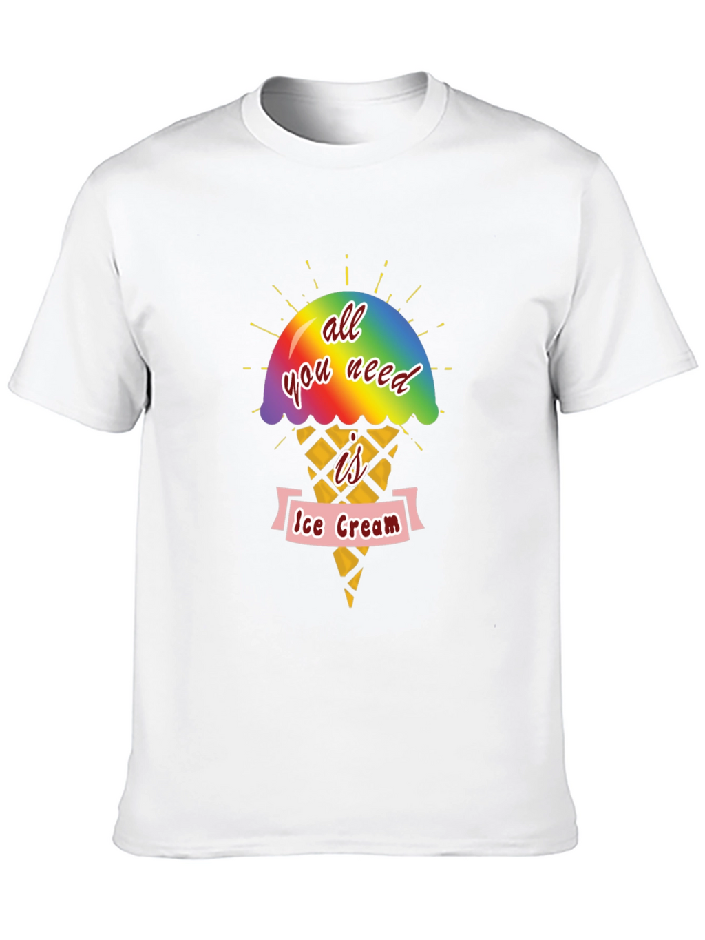 All You Need Is Ice Cream T-Shirt
