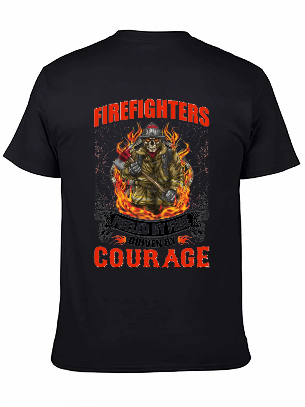 Firefighter T-Shirt: Fueled by Fire Driven by Courage