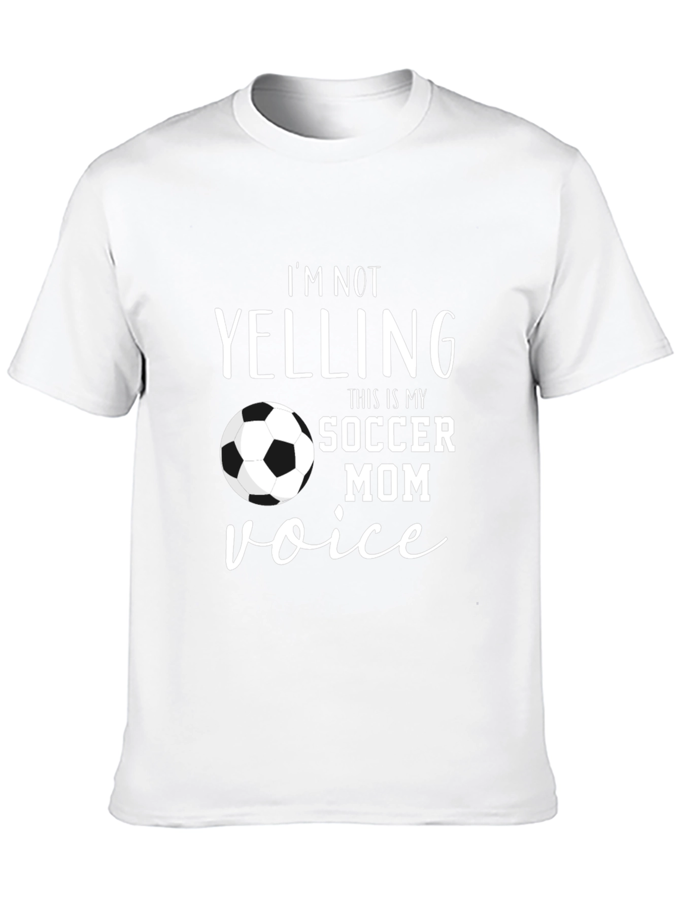 Soccer Mom Voice T-Shirt - Funny Novelty Tee