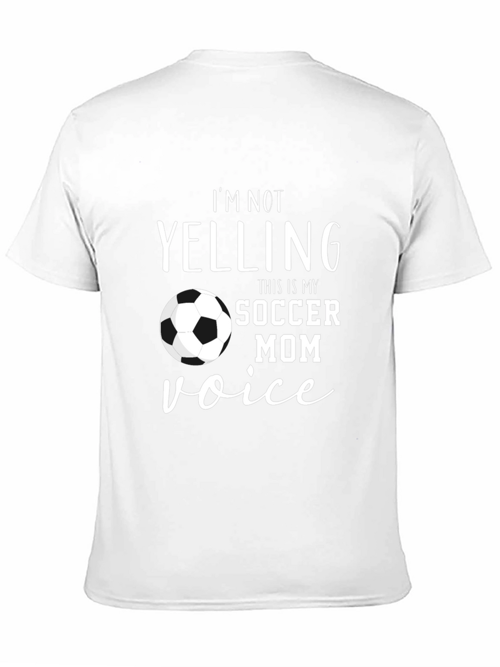 Soccer Mom Voice T-Shirt - Funny Novelty Tee