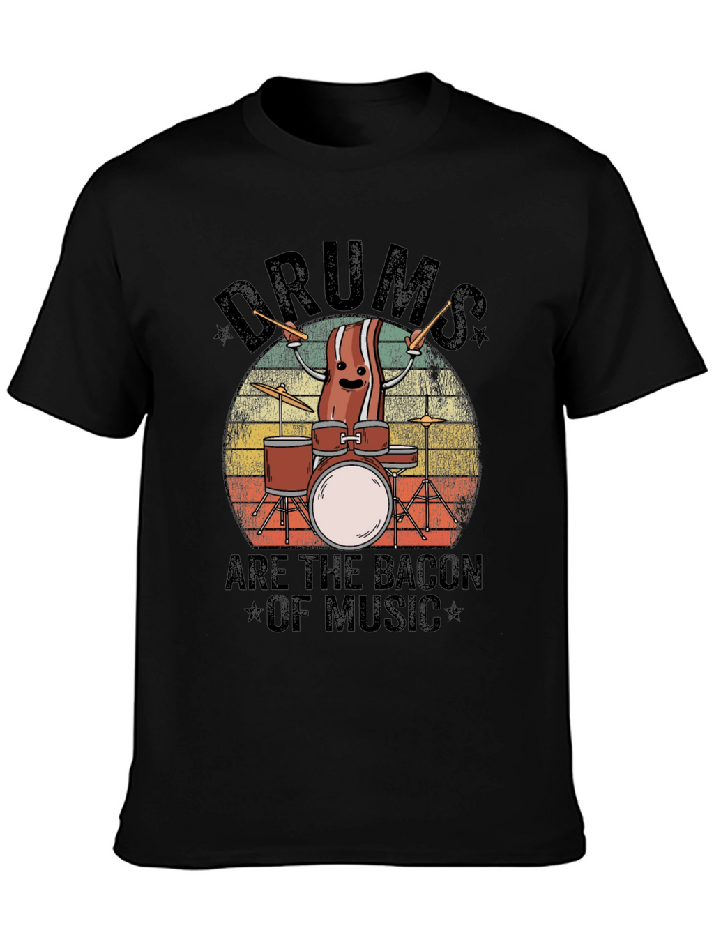 Drums are the Bacon of Music T-Shirt