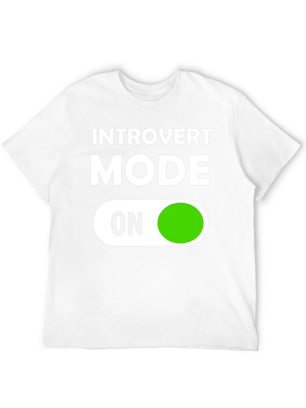 Introvert Mode On Graphic T-Shirt