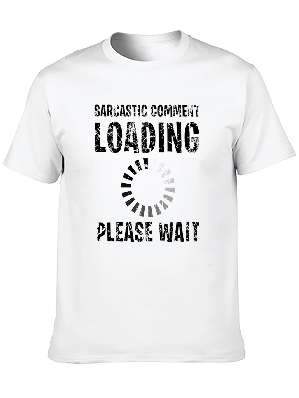 Sarcastic Comment Loading Funny Black T-Shirt