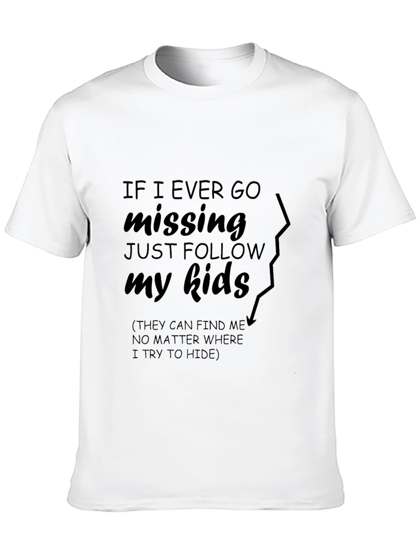 Funny Missing Dad T-Shirt - Follow My Kids!
