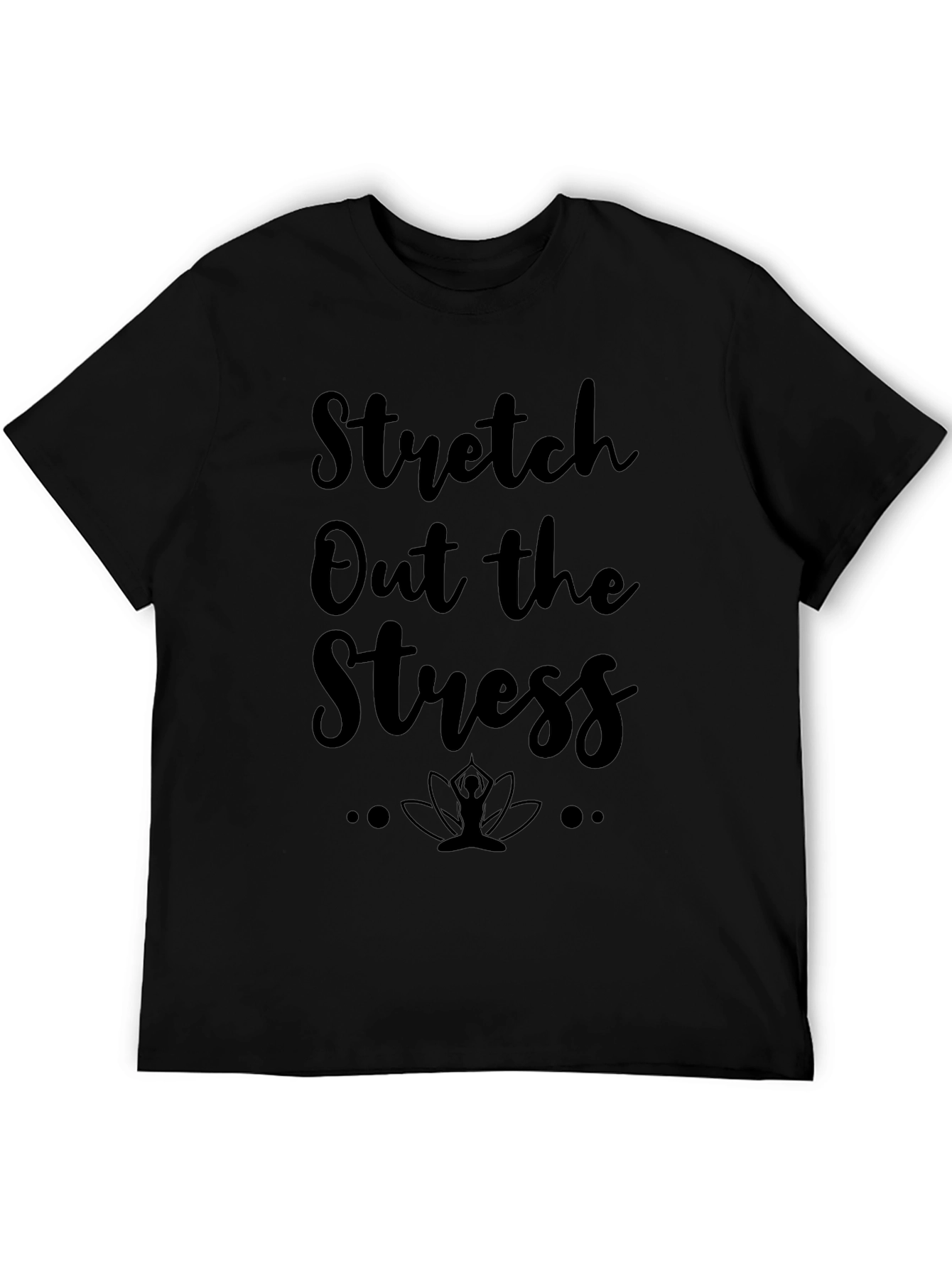 Stretch Out the Stress Graphic T-Shirt - Relax & Unwind