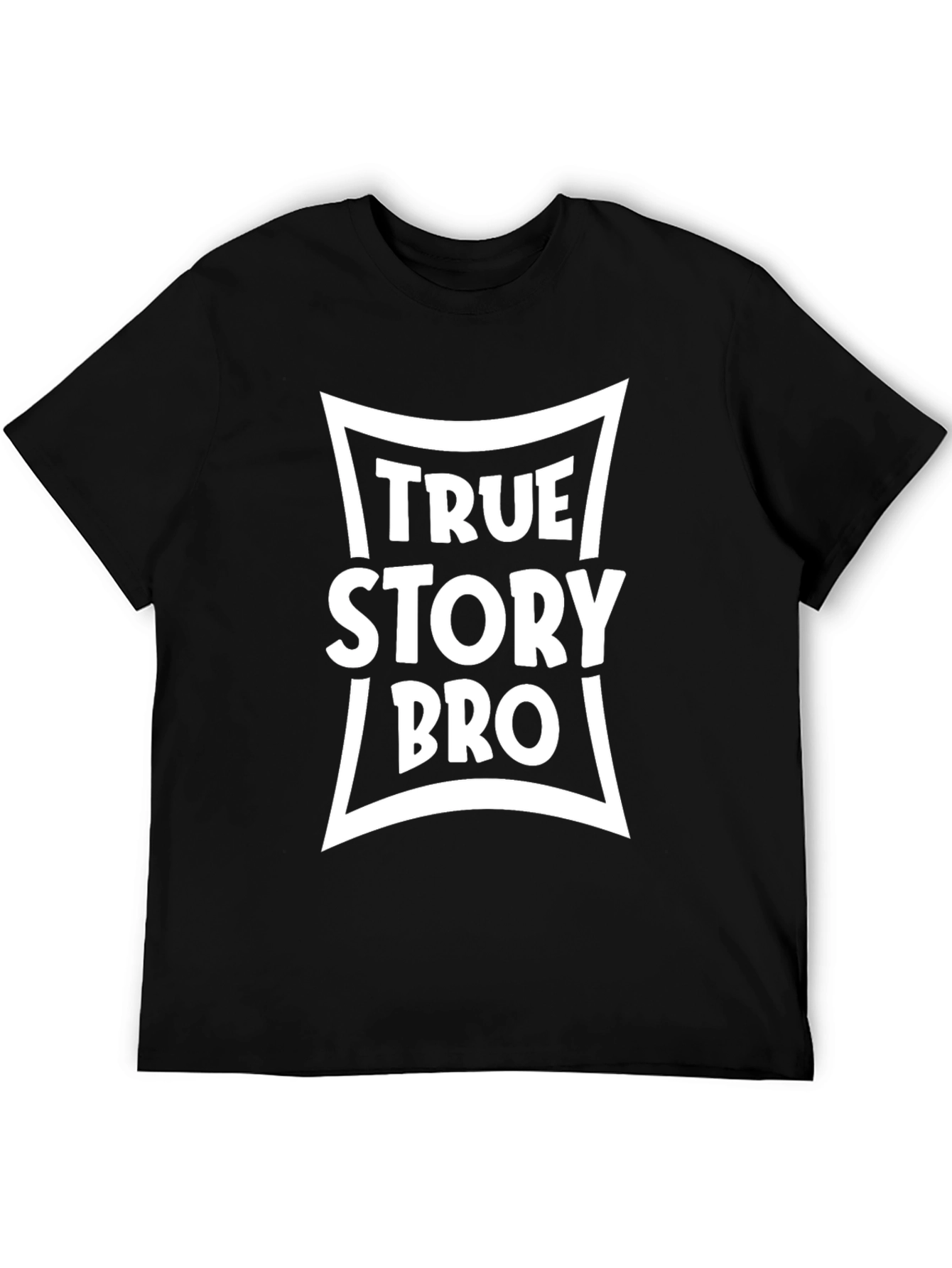True Story Bro Graphic Tee - Mens Black T-Shirt