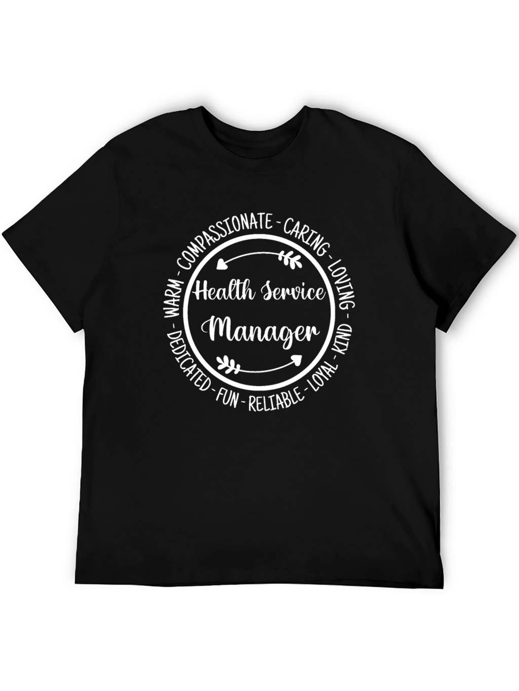 Health Service Manager T-Shirt - Compassionate Caring