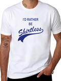 Id Rather Be Shirtless Graphic Tee