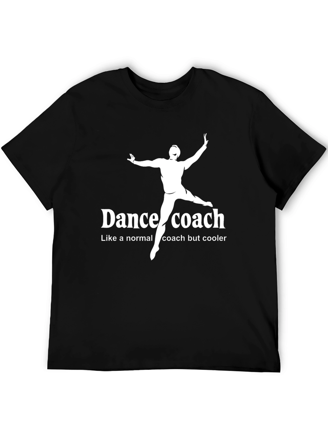 Dance Coach T-Shirt - Cool Coach Gift