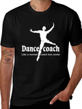 Dance Coach T-Shirt - Cool Coach Gift