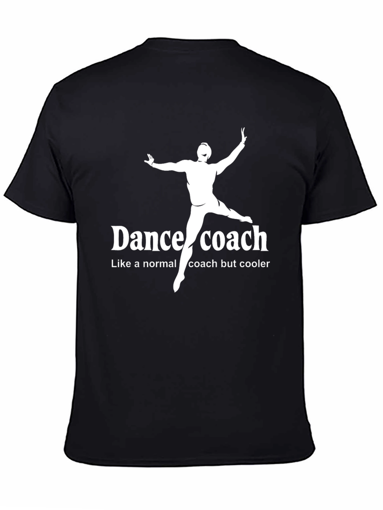 Dance Coach T-Shirt - Cool Coach Gift