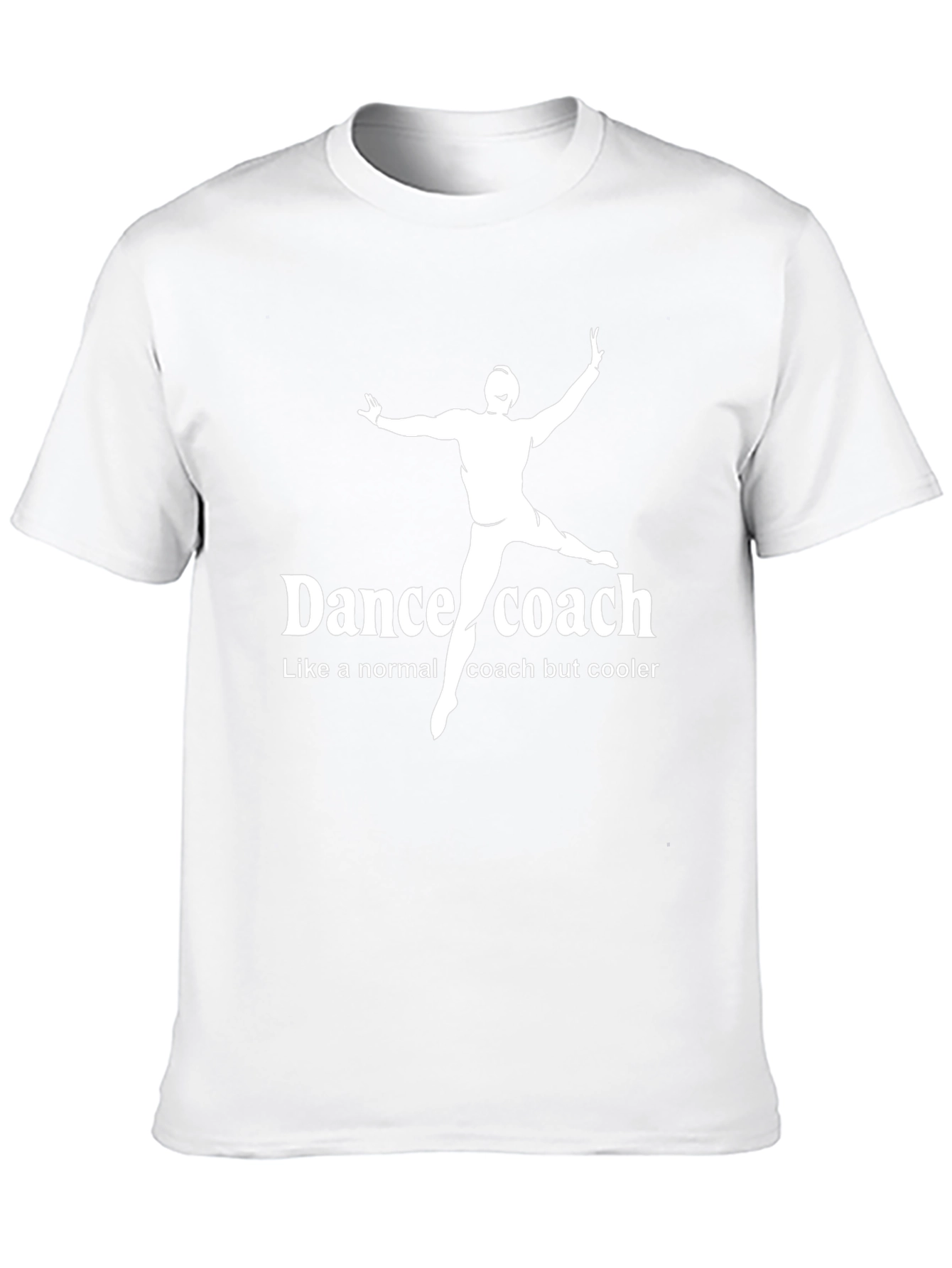 Dance Coach T-Shirt - Cool Coach Gift