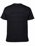 All Write T-Shirt - Writers Tee - Black Cotton