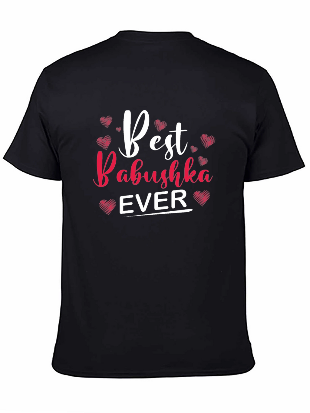Best Babushka Ever T-Shirt - Cute Heart Design