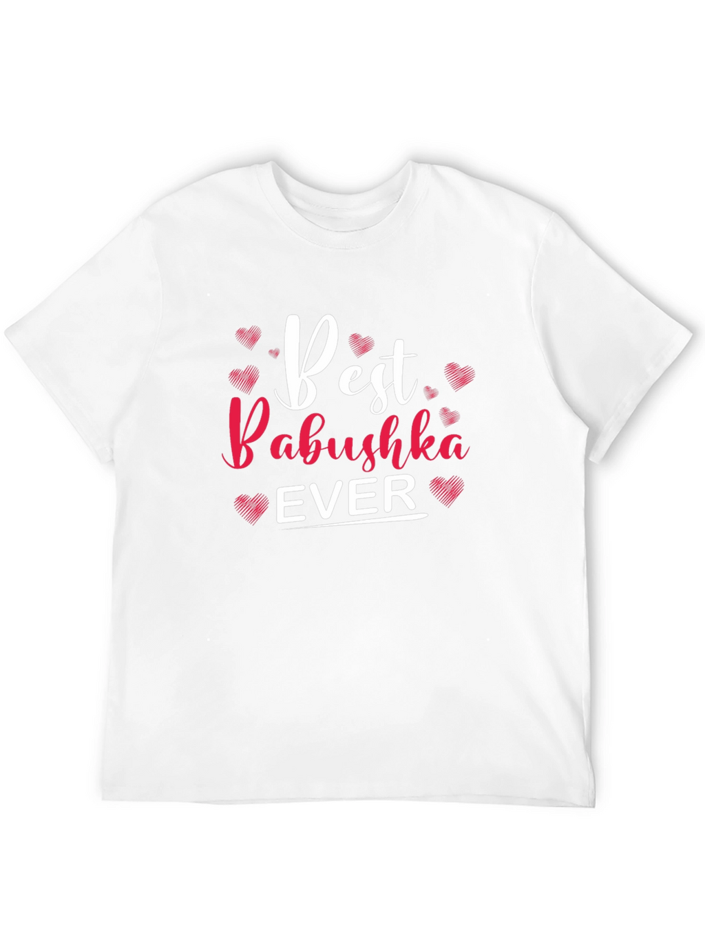 Best Babushka Ever T-Shirt - Cute Heart Design
