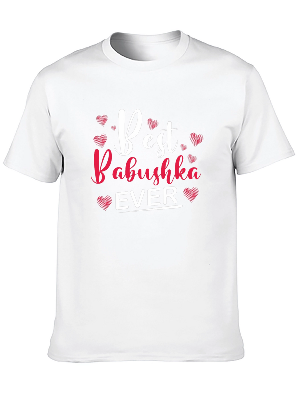 Best Babushka Ever T-Shirt - Cute Heart Design