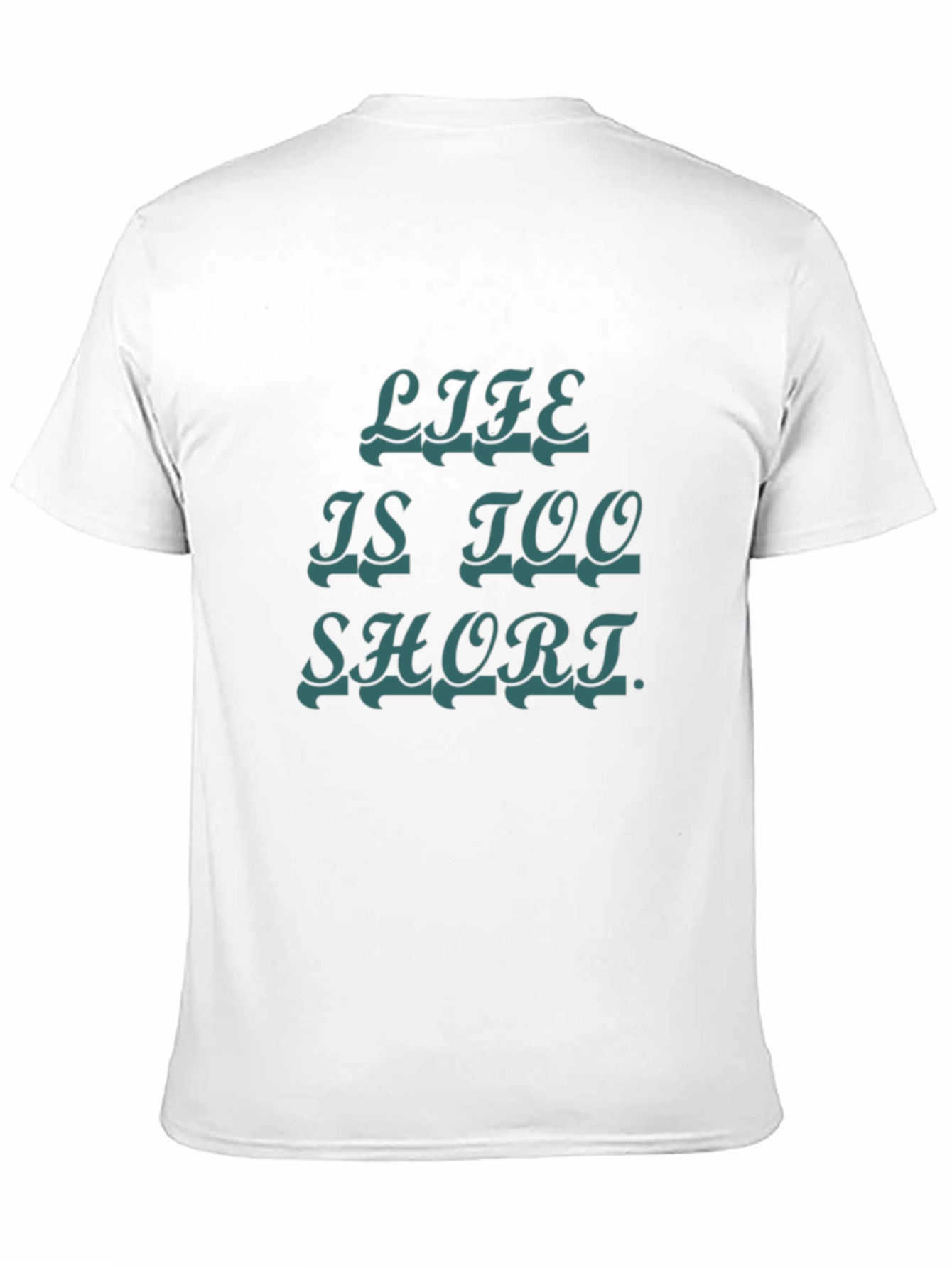 Life Is Too Short Graphic Tee